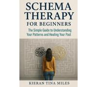 Kieran Tina Miles Schema Therapy for Beginners (Tascabile)
