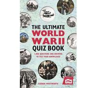 Kieran Whitworth The Ultimate World War II Quiz Book (Tascabile)