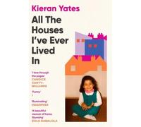 Kieran Yates All The Houses I've Ever Lived In (Tascabile)