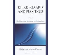 Kierkegaard and Plotinus: The Dialectical Movement to Absolute Love