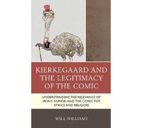 Kierkegaard and the Legitimacy of the Comic (Copertina rigida)