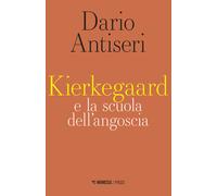Kierkegaard e la scuola dell'angoscia - 2022 - Mimesis (Passi)