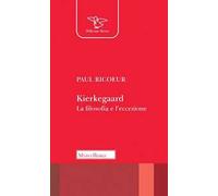 Kierkegaard. La filosofia e l'eccezione. Nuova ediz.