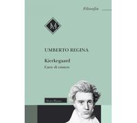 Kierkegaard. L'arte di esistere - Regina Umberto