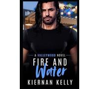 Kiernan Kelly Fire and Water (Tascabile)