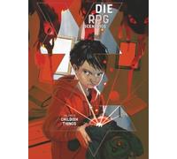 Kieron Gillen Chloe Montgomery Stef Childish Things: DIE RPG: Scena (Tascabile)
