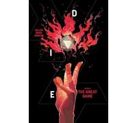 Kieron Gillen Die Volume 3: The Great Game (Tascabile) Die