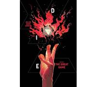 Kieron Gillen Die, Volume 3: The Great Game (Tascabile) DIE TP