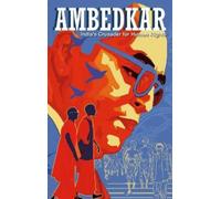 Ambedkar: India’s Crusader for Human Rights
