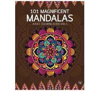 Kierra Bury 101 Magnificent Mandalas Adult Coloring Book Vol.1 (Tascabile)