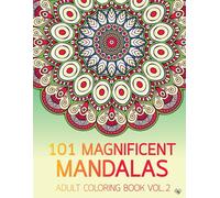 Kierra Bury 101 Magnificent Mandalas Adult Coloring Book Vol.2 (Tascabile)