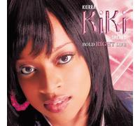 Kierra Kiki Sheard - Bold! Right! Life!
