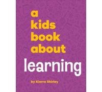 Kierra Shirley A Kids Book About Learning (Copertina rigida) Kids Book