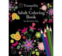 Kiersten Fay Tranquility: An Adult Coloring Book (Tascabile)