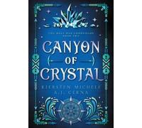 Kiersten Michele A J Cerna Canyon of Crystal (Tascabile)