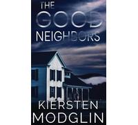 Kiersten Modglin The Good Neighbors (Copertina rigida)