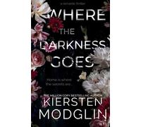 Kiersten Modglin Where the Darkness Goes (Tascabile)