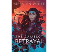 Kiersten White The Camelot Betrayal (Tascabile) Camelot Rising Trilogy