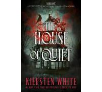 Kiersten White The House of Quiet (Copertina rigida)