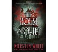 Kiersten White The House of Quiet (Copertina rigida)