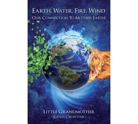 Kiesha Crowther Earth, Water, Fire, Wind (Tascabile)