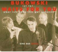 Kiessling,Michael - Bukowski Waits for You