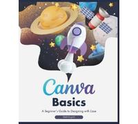 Kiet Huynh Canva Basics (Tascabile)