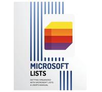 Kiet Huynh Getting Organized with Microsoft Lists (Tascabile)
