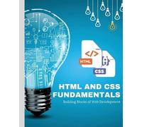 Kiet Huynh Huynh, Kiet Kiet Huynh HTML and CSS Fundamentals (Tascabile)