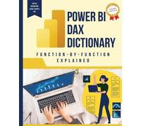 Kiet Huynh Huynh, Power BI DAX Dictionary Function-by-Function Expl (Tascabile)