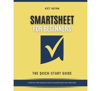 Kiet Huynh Smartsheet for Beginners (Tascabile)