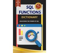Kiet Huynh SQL Functions Dictionary (Tascabile)