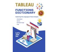 Kiet Huynh Tableau Functions Dictionary (Tascabile)