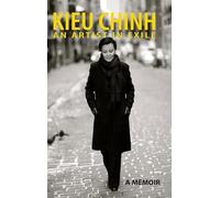 Kieu Chinh - An Artist In Exile (hardcover - bw - Dec 2025 edition)