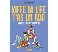 Kiffe ta life, t'as un ado: Voyage en milieu hostile: 31551