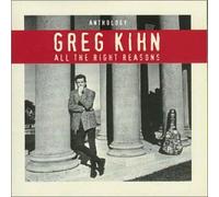 Kihn,Greg - All the Right Reasons/Antholog
