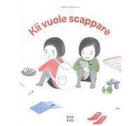 Kii vuole scappare. Ediz. a colori