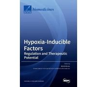 Kiichi Hirota Hypoxia-Inducible Factors (Copertina rigida)