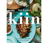 Kiin: Recipes and Stories from Northern Thailand