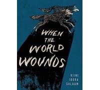 Kiini Ibura Salaam When the World Wounds (Tascabile)