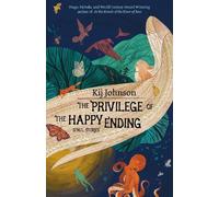 Kij Johnson The Privilege of the Happy Ending (Copertina rigida)