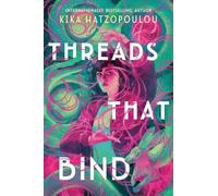 Kika Hatzopoulou Threads That Bind (Tascabile) Threads That Bind