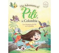 Kike Calvo The Adventures of Pili in Colombia. Dual Language Books f (Tascabile)