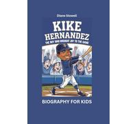KIKE HERNANDEZ: The Boy Who Brought Joy to the Game- Biography for kids