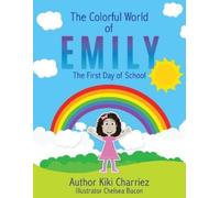 Kiki Charriez The Colorful World of EMILY (Tascabile)