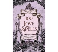 Kiki Dombrowski 100 Love Spells (Tascabile) Witch Way's Book of