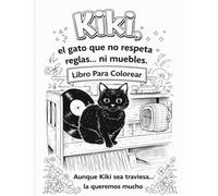 Kiki: El gato que no respeta reglas ni muebles.