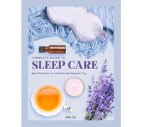 Kiki Ely Complete Guide to Sleep Care (Copertina rigida) Everyday Wellbeing