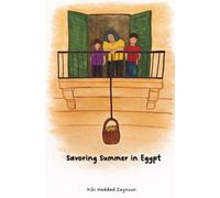 Kiki Haddad Zaynoun Savoring Summer in Egypt (Tascabile)