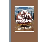KIKI IRIAFEN BIOGRAPHY: An Inspiring Story of a Rising Star